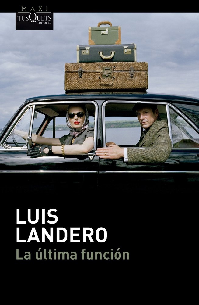 LA ULTIMA FUNCION, de LANDERO, LUIS | portada del libro