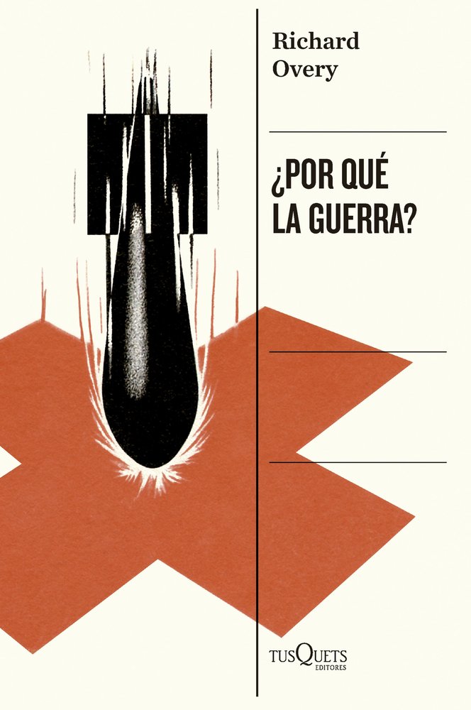 ¿POR QUE LA GUERRA?, de OVERY, RICHARD | portada del libro