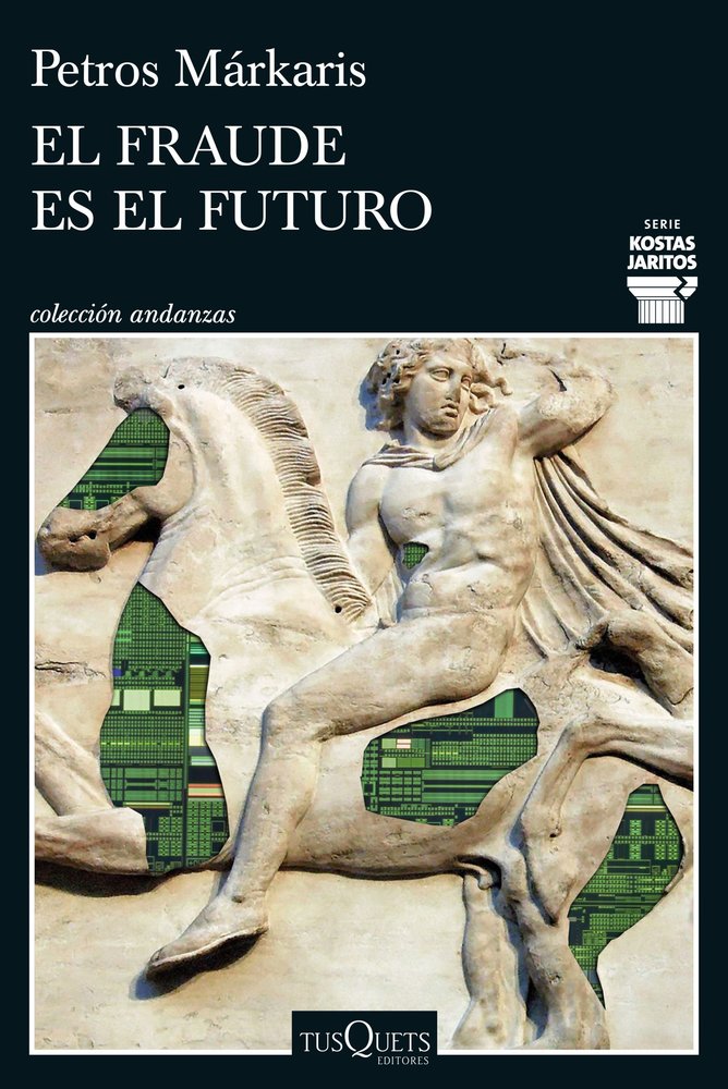 EL FRAUDE ES EL FUTURO (SERIE KOSTAS JARITOS 17), de MARKARIS, PETROS | portada del libro
