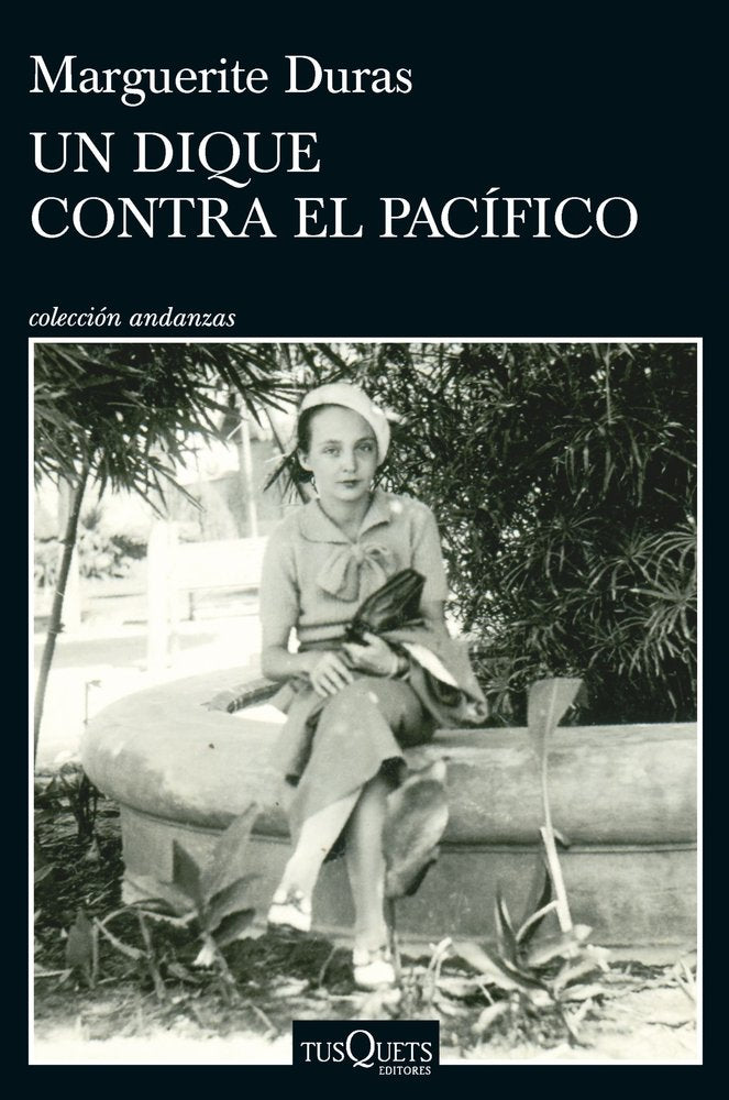 UN DIQUE CONTRA EL PACIFICO, de DURAS, MARGUERITE | portada del libro