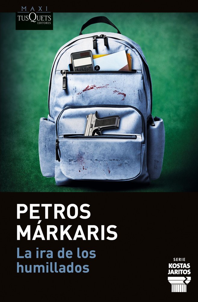LA IRA DE LOS HUMILLADOS (SERIE KOSTAS JARITOS, 16), de MARKARIS, PETROS | portada del libro