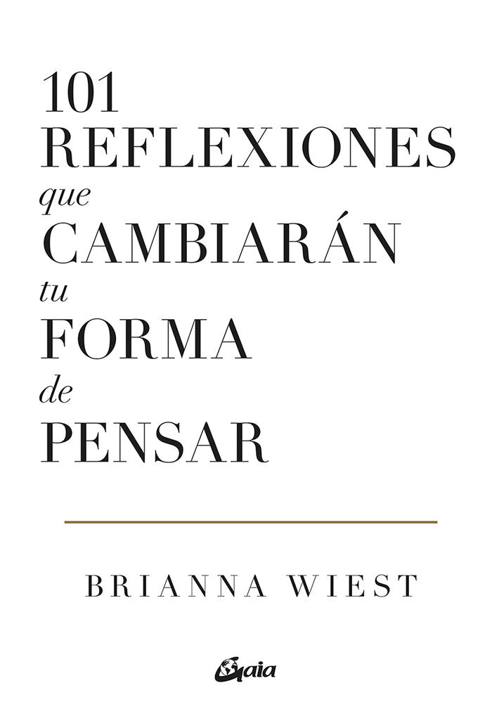 101 REFLEXIONES QUE CAMBIARAN TU FORMA DE PENSAR, de WIEST, BRIANNA | portada del libro