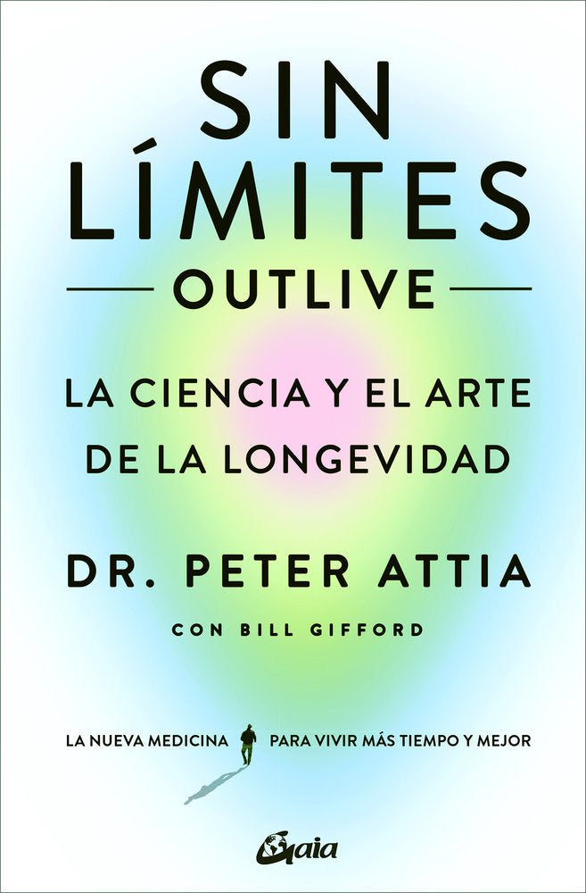 Sin limites outlive, de Attia, Peter | portada del libro