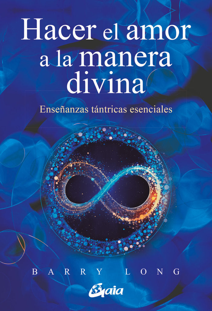 HACER EL AMOR A LA MANERA DIVINA, de BARRY LONG | portada del libro