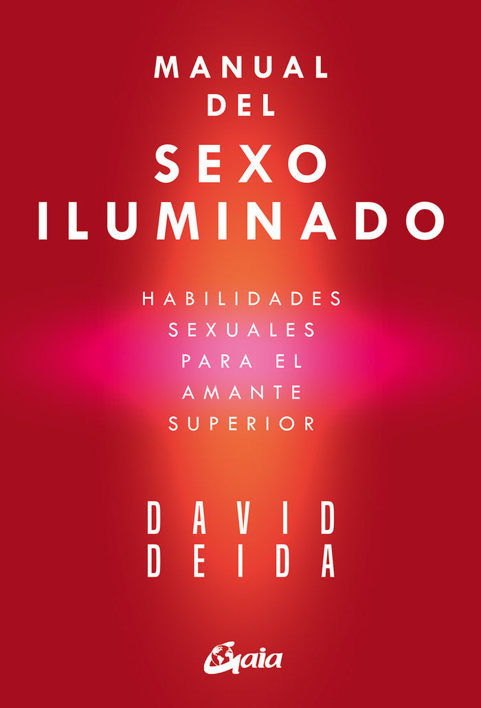 Manual del sexo iluminado, de DAVID DEIDA | portada del libro