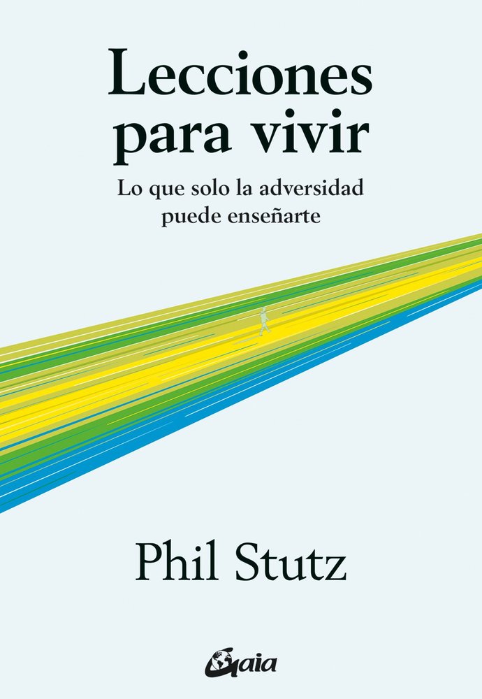 LECCIONES PARA VIVIR, de PHIL STUTZ | portada del libro