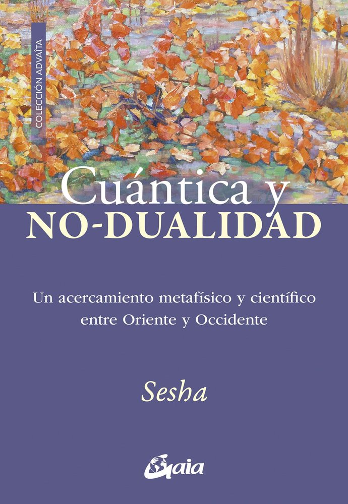 CUANTICA Y NO DUALIDAD, de SESHA . | portada del libro