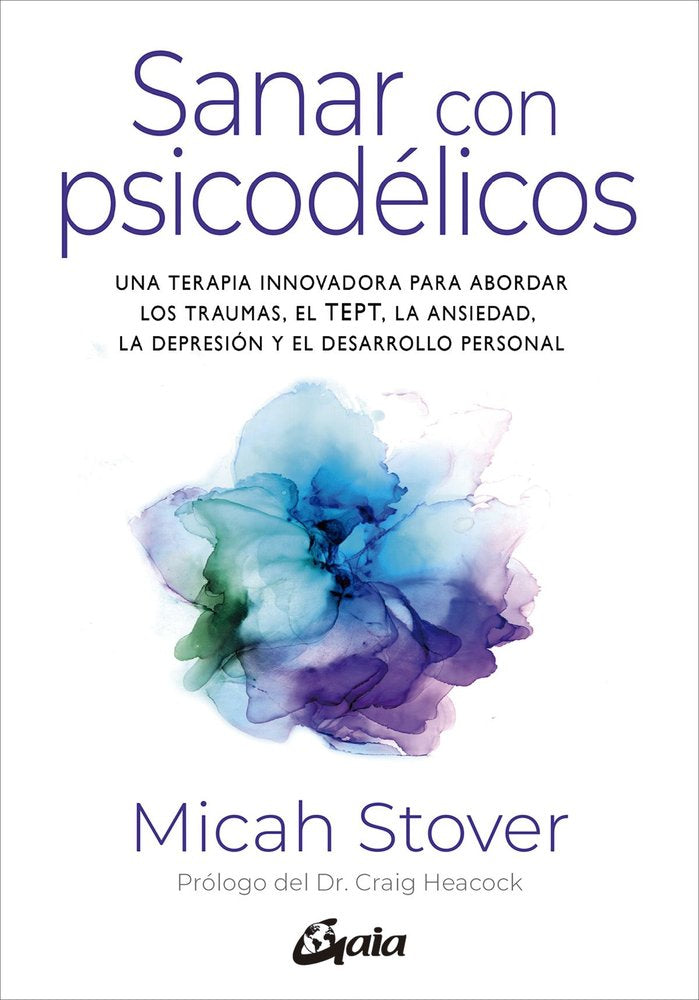 SANAR CON PSICODELICOS, de MICAH STOVER | portada del libro