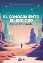 El conocimiento silencioso, de Carlos Castaneda | portada del libro