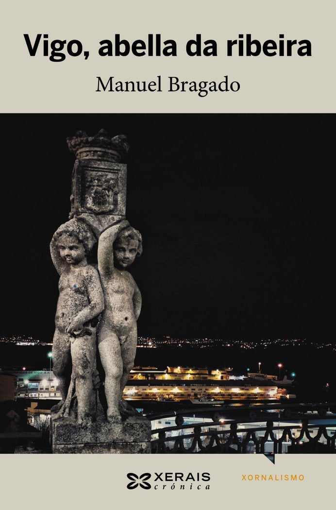 Vigo, abella da ribeira, de BRAGADO, MANUEL | portada del libro