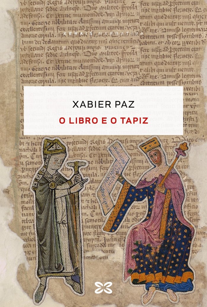 O libro e o tapiz, de PAZ, XABIER | portada del libro