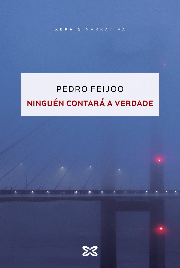 (G).NINGUEN CONTARA A VERDADE.(PREMIO XERAIS 2023), de FEIJOO, PEDRO | portada del libro