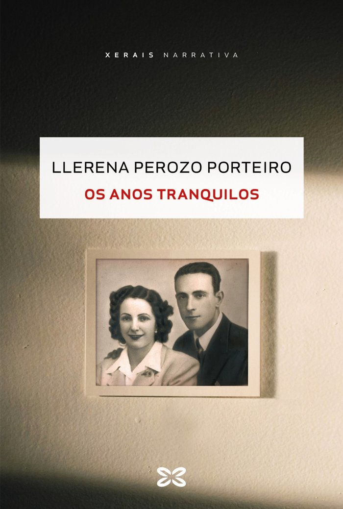 Os anos tranquilos, de PEROZO PORTEIRO, LLERENA | portada del libro