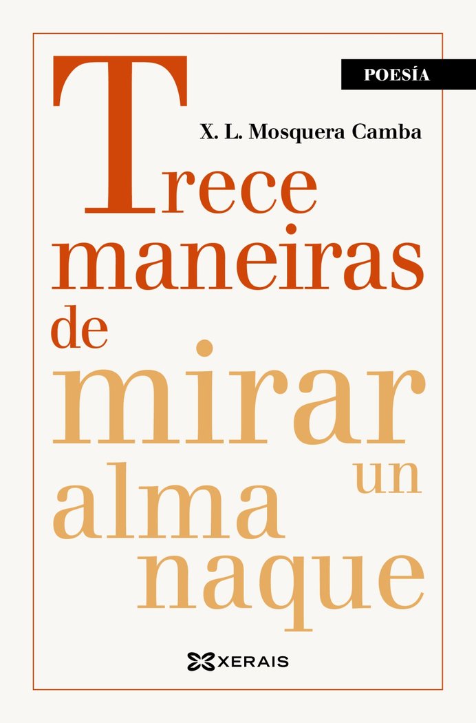 Trece maneiras de mirar un almanaque, de MOSQUERA, X.L. | portada del libro