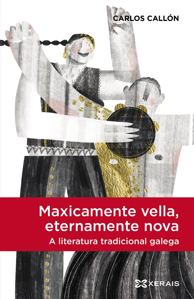 Maxicamente vella, eternamente nova, a literatura tradicional galega, de CALLON, CARLOS | portada del libro