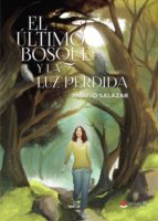 El último bosque y la luz perdida, de ANDY O. SALAZAR | portada del libro