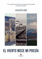 El viento mece mi poesía, de ALJUCAR | portada del libro