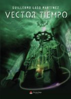 Vector tiempo, de Laso Martínez | portada del libro