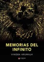 Memorias del Infinito, de VINOBA ARUMAJH | portada del libro