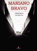 Primeros Escritos, de MARIANO BRAVO | portada del libro