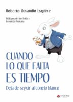 Cuando lo que falta es tiempo, de ROBERTO OTXANDIO IZAGIRRE | portada del libro