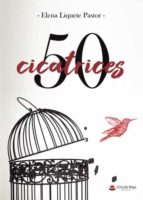 50 cicatrices, de Liquete Pastor | portada del libro