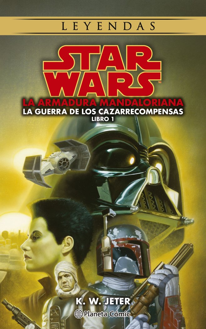STAR WARS LEYENDAS. LAS GUERRAS DE LOS CAZARRECOMPENSAS Nº 01/03, de JETER, K.W. | portada del libro