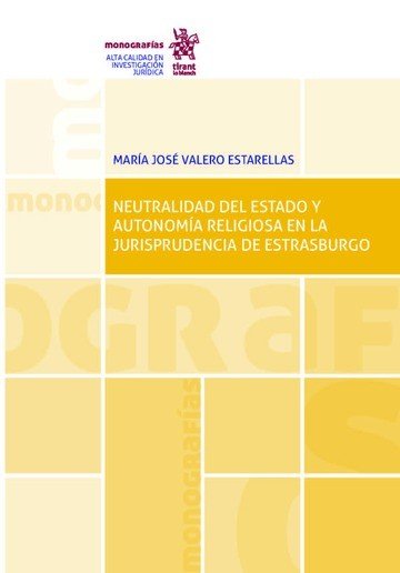 NEUTRALIDAD DEL ESTADO Y AUTONOMIA RELIGIOSA EN LA JURISPRUD, de VALERO ESTARELLAS | portada del libro