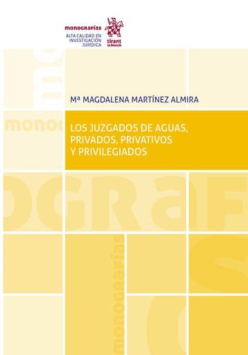 Los juzgados de aguas, privados, privativos y privilegiados, de MARTINEZ ALMIRA | portada del libro