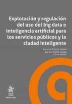 EXPLOTACION Y REGULACION DEL USO DEL BIG DATA E INTELIGENCIA, de Varios autores | portada del libro