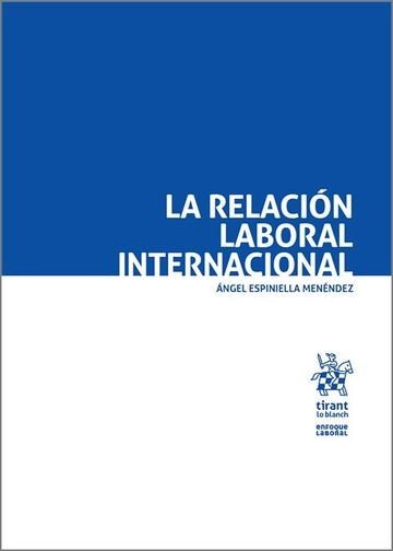 LA RELACION LABORAL INTERNACIONAL, de ESPINIELLA MENENDEZ | portada del libro