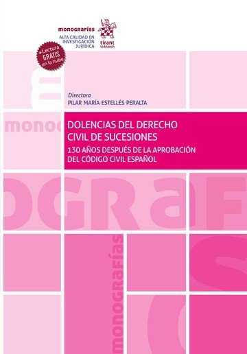 DOLENCIAS DEL DERECHO CIVIL DE SUCESIONES 130 AÑOS DESPUES, de ESTELLES PERALTA | portada del libro