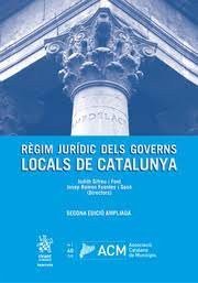 REGIM JURIDIC DELS GOVERNS LOCALS DE CATALUNYA. SEGONA EDICI, de GIFREU FONT | portada del libro