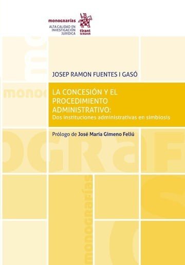 LA CONCESION Y EL PROCEDIMIENTO ADMINISTRATIVO: DOS INSTITUC, de FUENTES I GASO | portada del libro