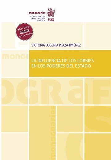 LA INFLUENCIA DE LOS LOBBIES EN LOS PODERES DEL ESTADO, de PLAZA JIMENEZ | portada del libro