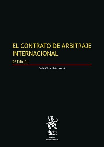 EL CONTRATO DE ARBITRAJE INTERNACIONAL 2ª EDICION, de CESAR BETANCOURT | portada del libro