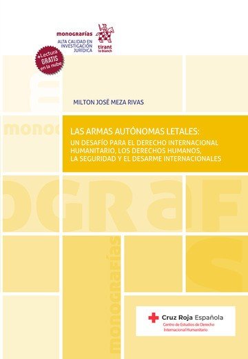 LAS ARMAS AUTOMATAS LETALES UN DESAFIO PARA EL DERECHO INTE, de MEZA RIVAS | portada del libro