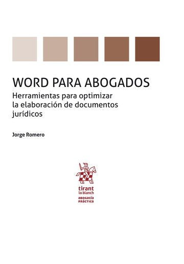 WORD PARA ABOGADOS HERRAMIENTAS PARA OPTIMIZAR LA ELABORACI, de JORGE ROMERO | portada del libro