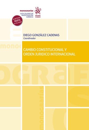 CAMBIO CONSTITUCIONAL Y ORDEN JURIDICO INTERNACIONAL, de GONZALEZ CADENAS | portada del libro