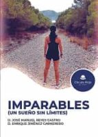 IMPARABLES (UN SUEÑO SIN LIMITES), de JOSE MANUEL REYES CASTROENRIQUE JIMENEZ CARNERERO | portada del libro
