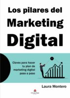 Los pilares del marketing digital, de LAURA MONTERO | portada del libro