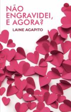Não engravidei, e agora?, de Agapito | portada del libro
