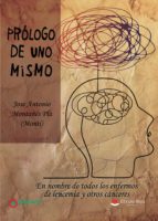 PROLOGO DE UNO MISMO, de Montañés pla (monti) | portada del libro