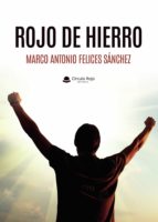 Rojo de hierro, de MARCO ANTONIO FELICES SANCHEZ | portada del libro