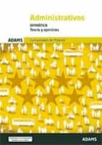 ADMINISTRATIVOS ( OFIMATICA) - TEORIA Y EJERCICIOS, de Varios autores | portada del libro