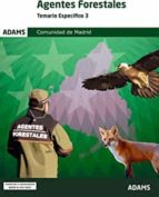 AGENTES FORESTALES - TEMARIO ESPECIFICO 3, de Varios autores | portada del libro