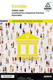 GESTION ( TURNO LIBRE) - CUESTIONARIOS Y SUPUESTOS PRACTICOS. ENUNCIADOS | portada del libro