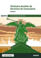 TEMARIO DE TECNICO/A AUXILIAR DE SERVICIOS DE CONSERJERIA DE, de Varios autores | portada del libro