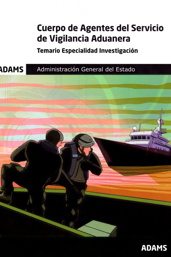 CUERPO DE AGENTES DEL SERVICIO DE VIGILANCIA ADUANERA - TEMARIO ESPECIALIDAD INV | portada del libro