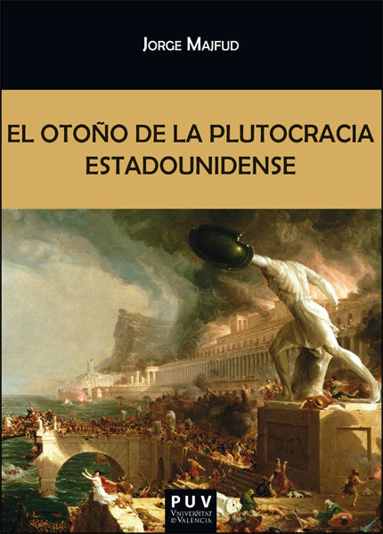 EL OTOÑO DE LA PLUTOCRACIA ESTADOUNIDENSE, de MAJFUD, JORGE | portada del libro
